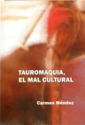 Tauromaquia, el mal cultural