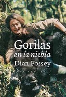 LA EDITORIAL PEPITAS DE CALABAZA PUBLICA EL LIBRO DE DIAN FOSSEY "GORILAS EN LA NIEBLA".
